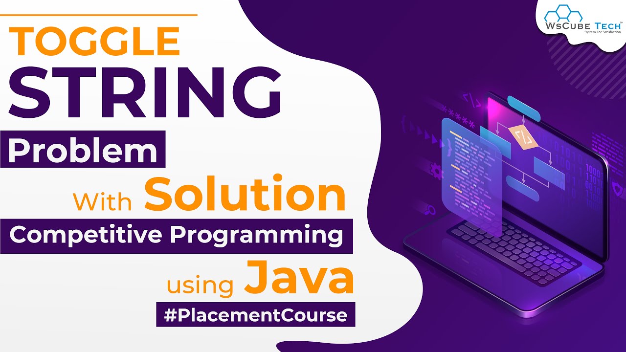 Ep4- How to Solve Competitive Questions on Toggle String | Java Placement Course